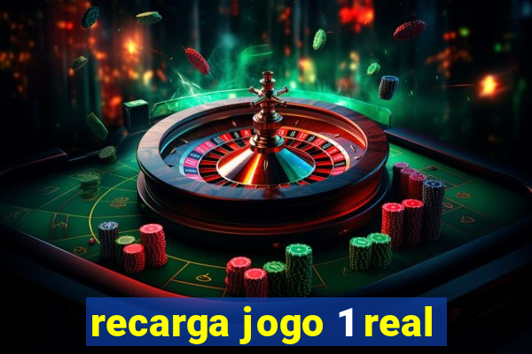 recarga jogo 1 real